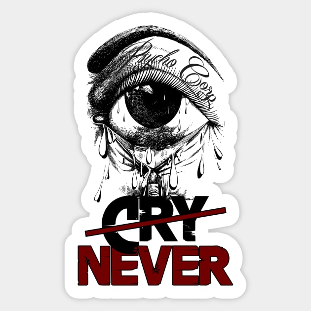 NEVER CRY Psycho Corp Sticker by BastaPsycho